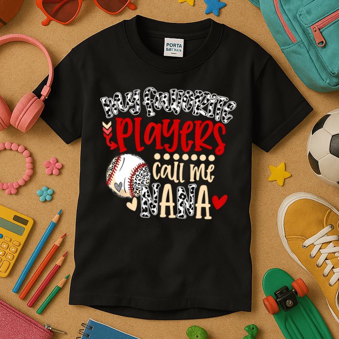 My Favorite Player Calls Me Nana Baseball Kids T-Shirt