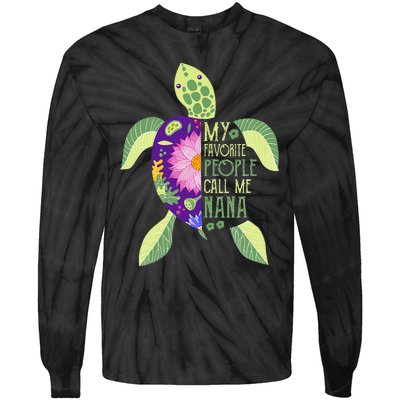 My Favorite People Call Me Nana Turtle Lover Mother's Day Tie-Dye Long Sleeve Shirt