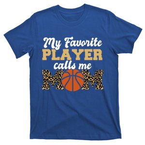 My Favorite Player Calls Me Mom Leopard Basketball Meaningful Gift T-Shirt