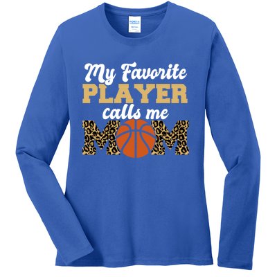 My Favorite Player Calls Me Mom Leopard Basketball Meaningful Gift Ladies Long Sleeve Shirt