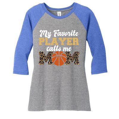 My Favorite Player Calls Me Mom Leopard Basketball Meaningful Gift Women's Tri-Blend 3/4-Sleeve Raglan Shirt