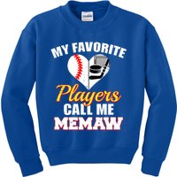 My Favorite Players Call Me Memaw Baseball Hockey Memaw Gift Kids Sweatshirt