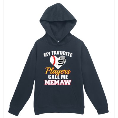 My Favorite Players Call Me Memaw Baseball Hockey Memaw Gift Urban Pullover Hoodie