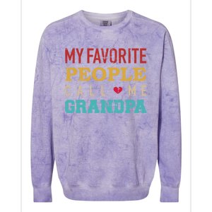 My Favorite People Call Me Grandpa Gift Colorblast Crewneck Sweatshirt