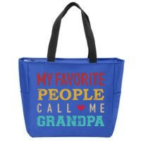 My Favorite People Call Me Grandpa Gift Zip Tote Bag