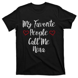 My Favorite People Call Me Nina T-Shirt