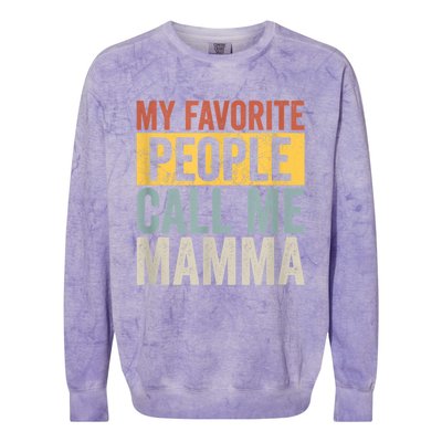 My Favorite People Call Me Mamma Vintage Funny Mothers Day Colorblast Crewneck Sweatshirt