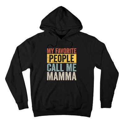 My Favorite People Call Me Mamma Vintage Funny Mothers Day Hoodie