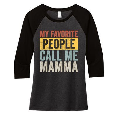 My Favorite People Call Me Mamma Vintage Funny Mothers Day Women's Tri-Blend 3/4-Sleeve Raglan Shirt