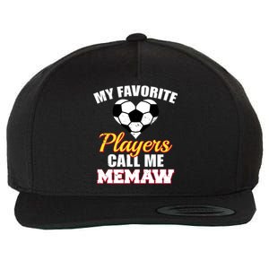 My Favorite Players Call Me Memaw Funny Soccer Memaw Gift Wool Snapback Cap