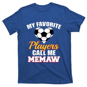 My Favorite Players Call Me Memaw Funny Soccer Memaw Gift T-Shirt