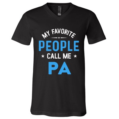 My Favorite People Call Me PA Funny PA Fathers Day V-Neck T-Shirt