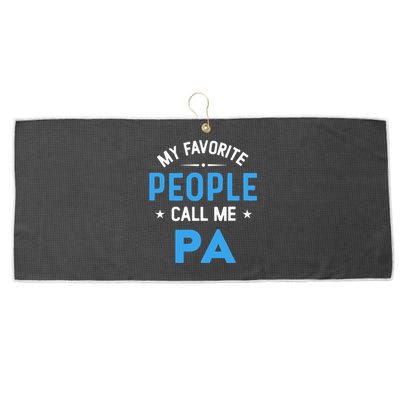 My Favorite People Call Me PA Funny PA Fathers Day Large Microfiber Waffle Golf Towel