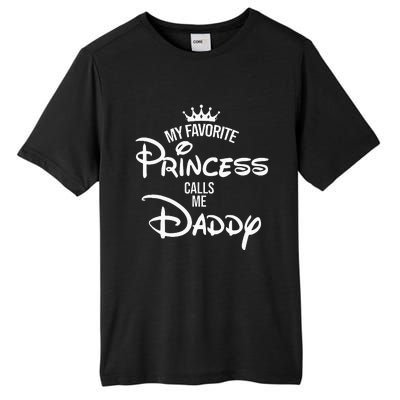 My Favorite Princess Calls Me Daddy Daughter Tall Fusion ChromaSoft Performance T-Shirt