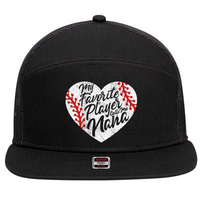My Favorite Player Calls Me Nana Baseball Heart Cute Grandma 7 Panel Mesh Trucker Snapback Hat