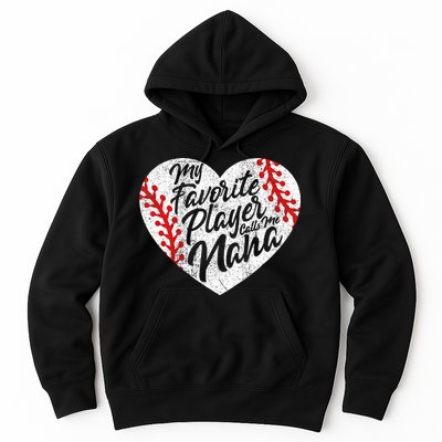 My Favorite Player Calls Me Nana Baseball Heart Cute Grandma Hoodie