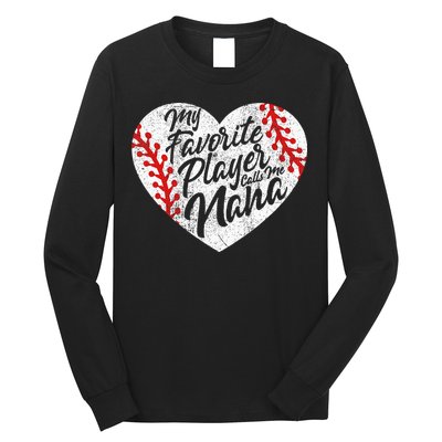 My Favorite Player Calls Me Nana Baseball Heart Cute Grandma Long Sleeve Shirt