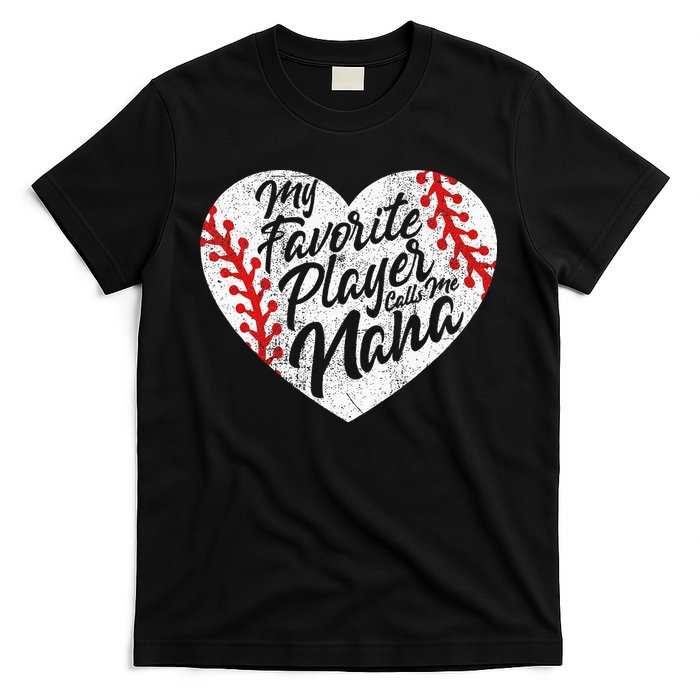 My Favorite Player Calls Me Nana Baseball Heart Cute Grandma T-Shirt