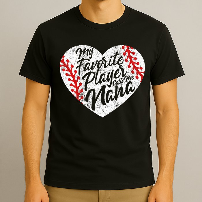 My Favorite Player Calls Me Nana Baseball Heart Cute Grandma T-Shirt