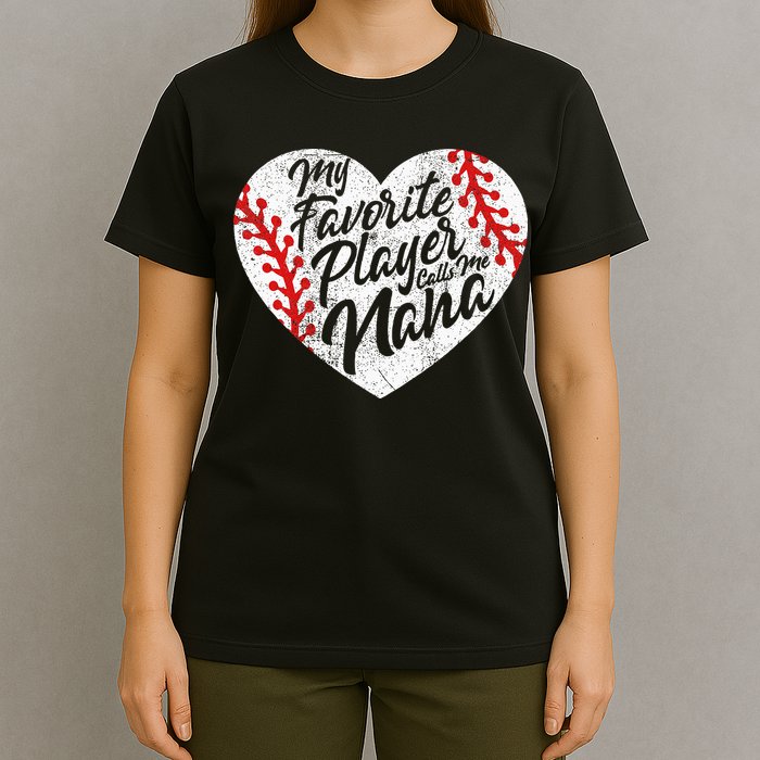 My Favorite Player Calls Me Nana Baseball Heart Cute Grandma T-Shirt