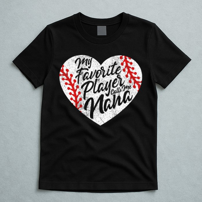 My Favorite Player Calls Me Nana Baseball Heart Cute Grandma T-Shirt