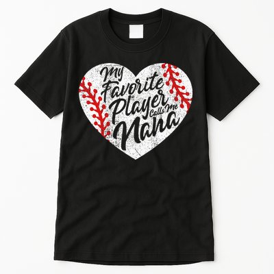 My Favorite Player Calls Me Nana Baseball Heart Cute Grandma Tall T-Shirt