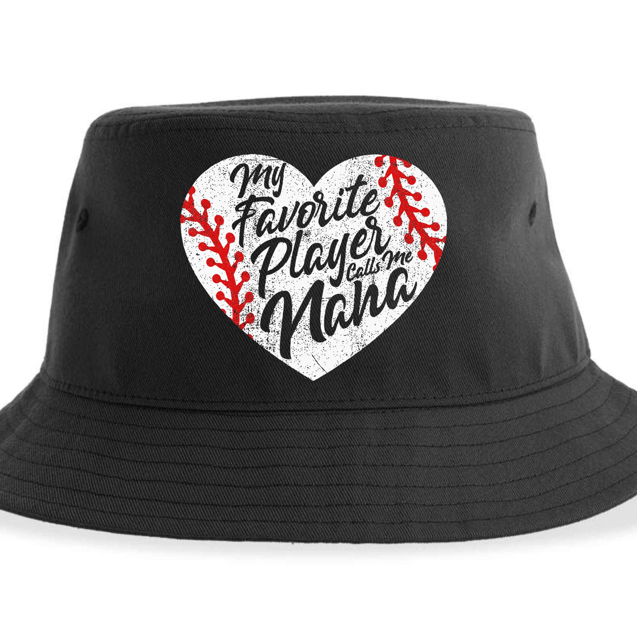 My Favorite Player Calls Me Nana Baseball Heart Cute Grandma Sustainable Bucket Hat