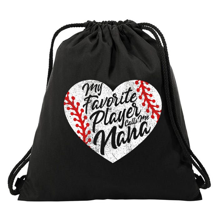 My Favorite Player Calls Me Nana Baseball Heart Cute Grandma Drawstring Bag