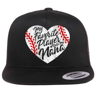 My Favorite Player Calls Me Nana Baseball Heart Cute Grandma Flat Bill Trucker Hat