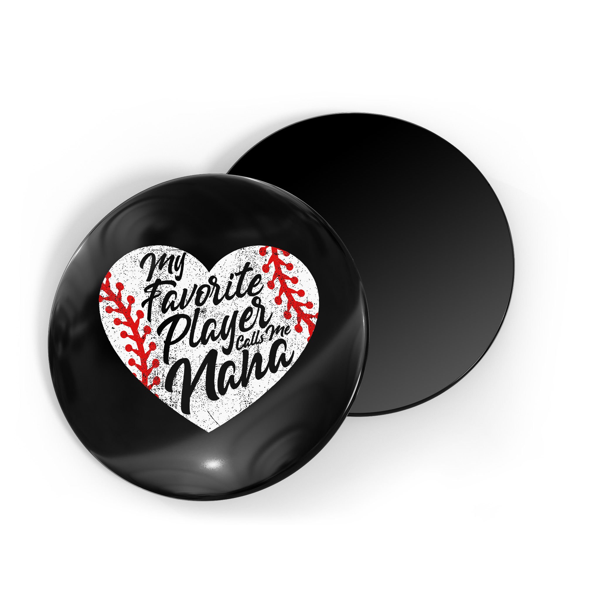My Favorite Player Calls Me Nana Baseball Heart Cute Grandma Magnet