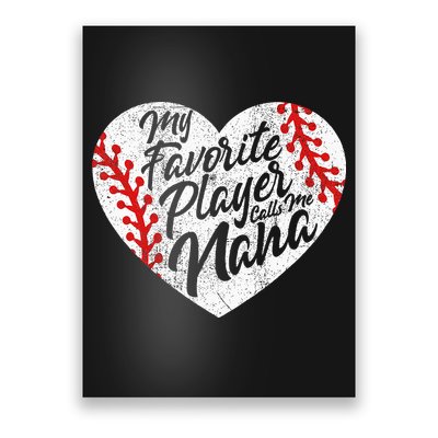 My Favorite Player Calls Me Nana Baseball Heart Cute Grandma Poster