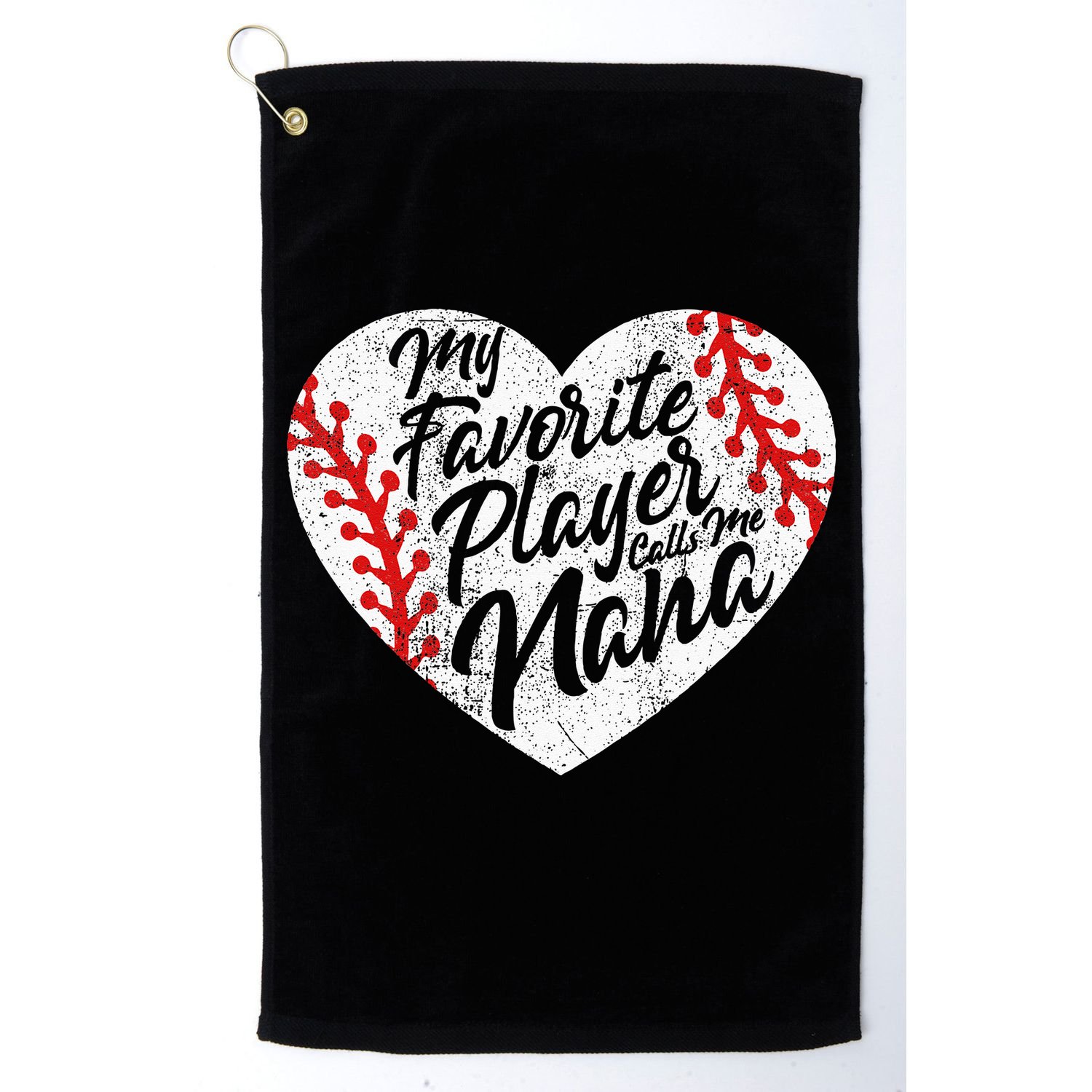 My Favorite Player Calls Me Nana Baseball Heart Cute Grandma Golf Towel