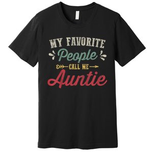 My Favorite People Call Me Auntie Premium T-Shirt