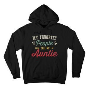 My Favorite People Call Me Auntie Tall Hoodie