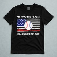 My Favorite Player Calls Me Pop Pop American Flag Baseball T-Shirt