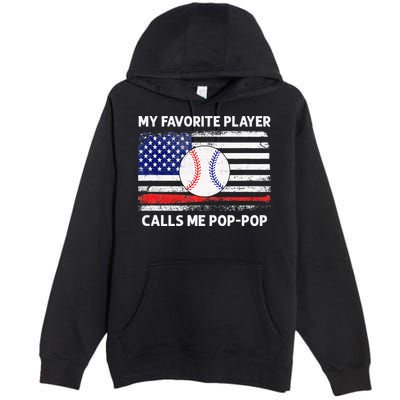 My Favorite Player Calls Me Pop Pop American Flag Baseball Premium Pullover Hoodie