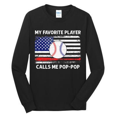 My Favorite Player Calls Me Pop Pop American Flag Baseball Tall Long Sleeve T-Shirt