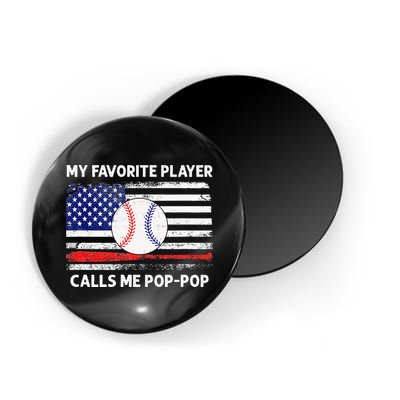 My Favorite Player Calls Me Pop Pop American Flag Baseball Magnet
