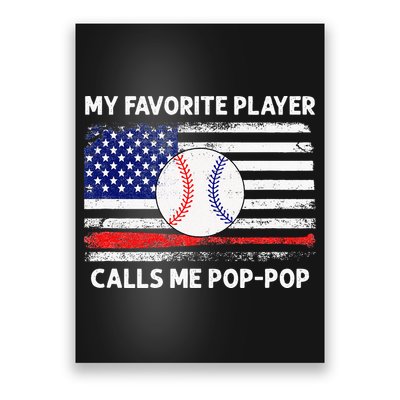 My Favorite Player Calls Me Pop Pop American Flag Baseball Poster