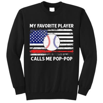 My Favorite Player Calls Me Pop Pop American Flag Baseball Tall Sweatshirt