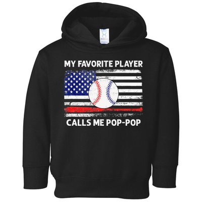 My Favorite Player Calls Me Pop Pop American Flag Baseball Toddler Hoodie