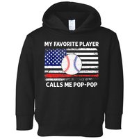 My Favorite Player Calls Me Pop Pop American Flag Baseball Toddler Hoodie