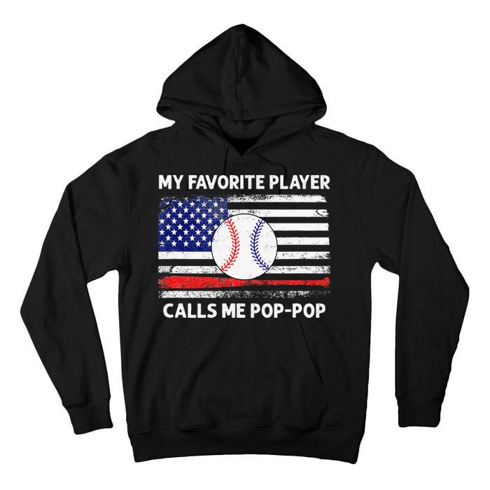 My Favorite Player Calls Me Pop Pop American Flag Baseball Tall Hoodie