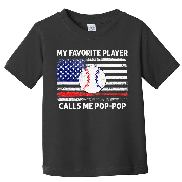 My Favorite Player Calls Me Pop Pop American Flag Baseball Toddler T-Shirt