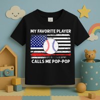 My Favorite Player Calls Me Pop Pop American Flag Baseball Toddler T-Shirt