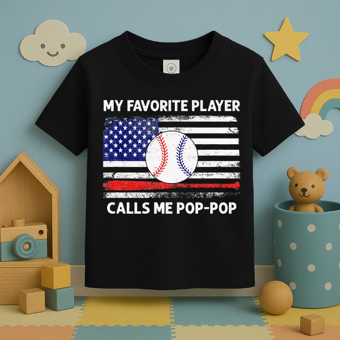 My Favorite Player Calls Me Pop Pop American Flag Baseball Toddler T-Shirt