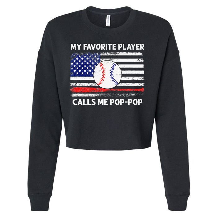 My Favorite Player Calls Me Pop Pop American Flag Baseball Cropped Pullover Crew