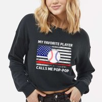 My Favorite Player Calls Me Pop Pop American Flag Baseball Cropped Pullover Crew