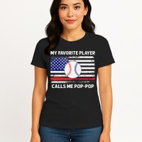 My Favorite Player Calls Me Pop Pop American Flag Baseball Womens T-Shirt