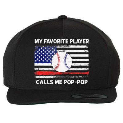 My Favorite Player Calls Me Pop Pop American Flag Baseball Wool Snapback Cap
